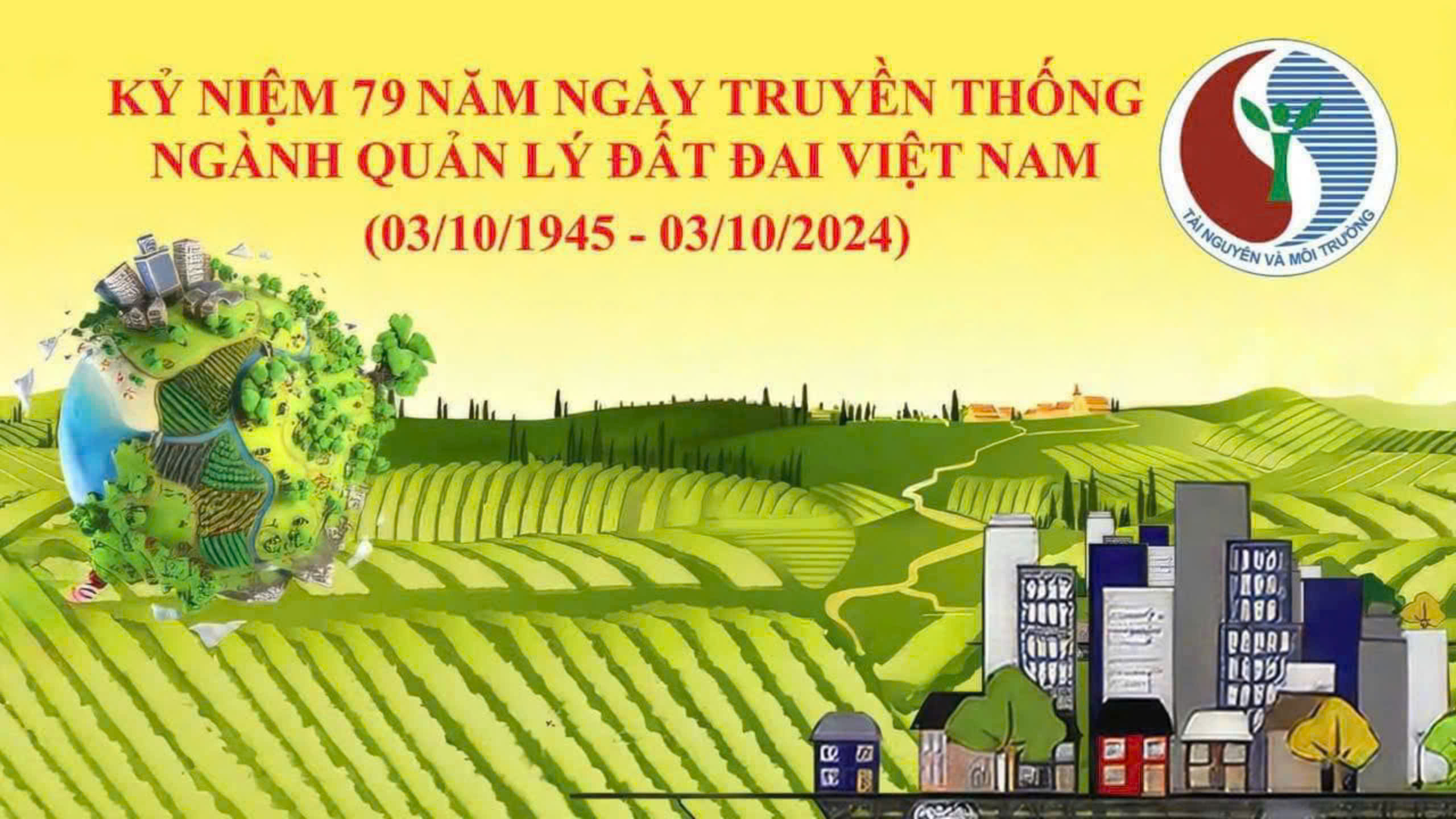 Kỷ niệm 79 năm ngày thành lập ngành quản lý đất đai (3/10/1945 - 3/10/2024): Quản lý, khai thác, sử dụng hiệu quả nguồn lực đất đai