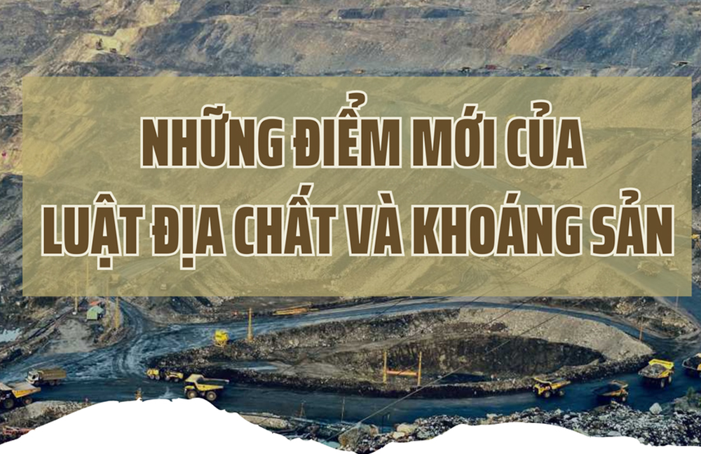 Luật Địa chất và Khoáng sản được Quốc hội thông qua:Gỡ vướng chính sách, khơi thông nguồn lực địa chất, khoáng sản