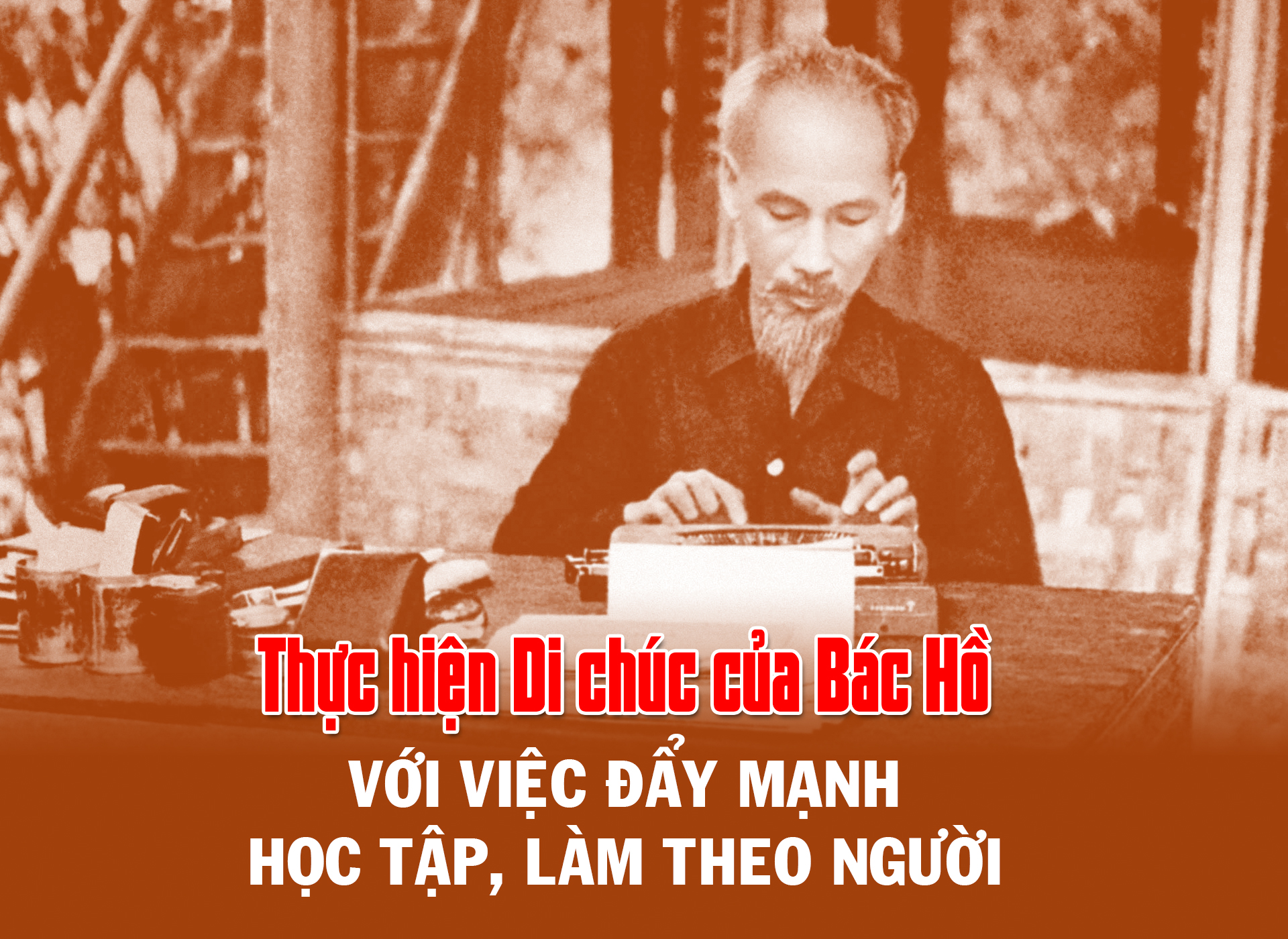 Thực hiện di chúc của Bác Hồ